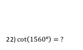 cot (1560°)= ？