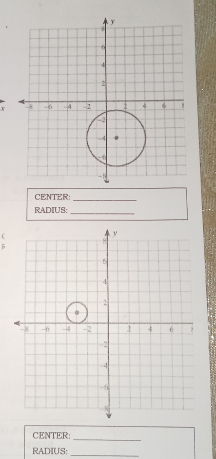 x
CENTER: 
_ 
RADIUS:_
C
F
_ 
CENTER: 
RADIUS:_