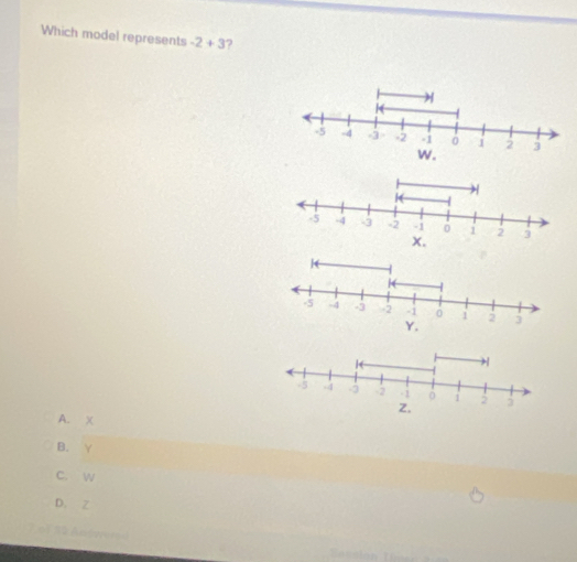 Which model represents -2+3
A. X
B. Y
C. w
D. Z
7, of 12 Angem e