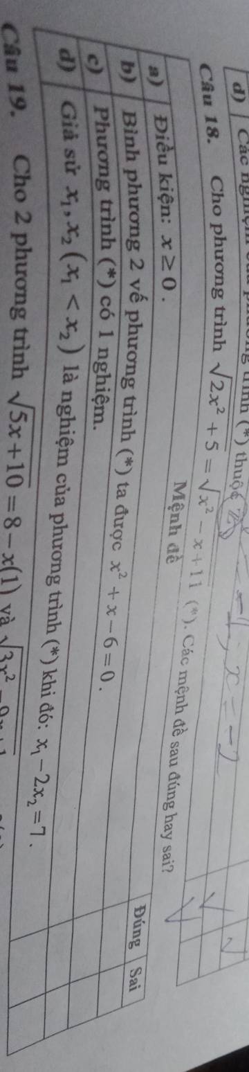 Các nghện
(^*) thuộe
Câu 18. Cho phương trình sqrt(2x^2+5)=sqrt(x^2-x+11)(^*)
và