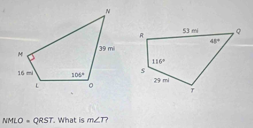 NMLO≌ QRST. What is m∠ T