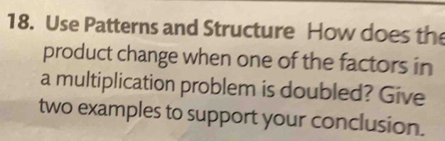 Solved: Use Patterns and Structure How does the product change when one ...