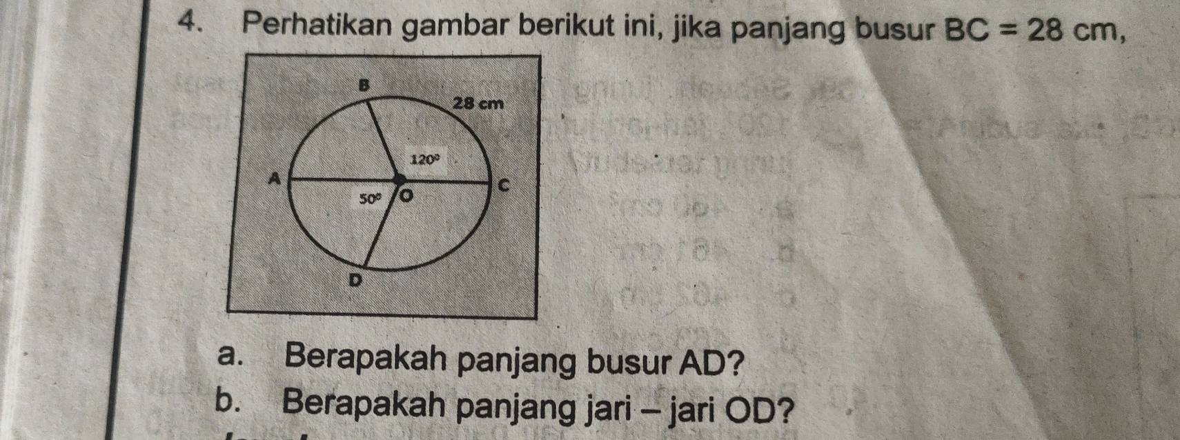 Perhatikan gambar berikut ini, jika panjang busur BC=28cm,
a. Berapakah panjang busur AD?
b. Berapakah panjang jari - jari OD?