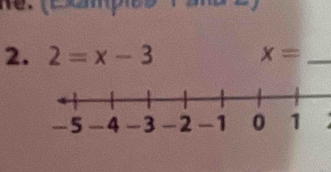 a
2. 2=x-3 x= _