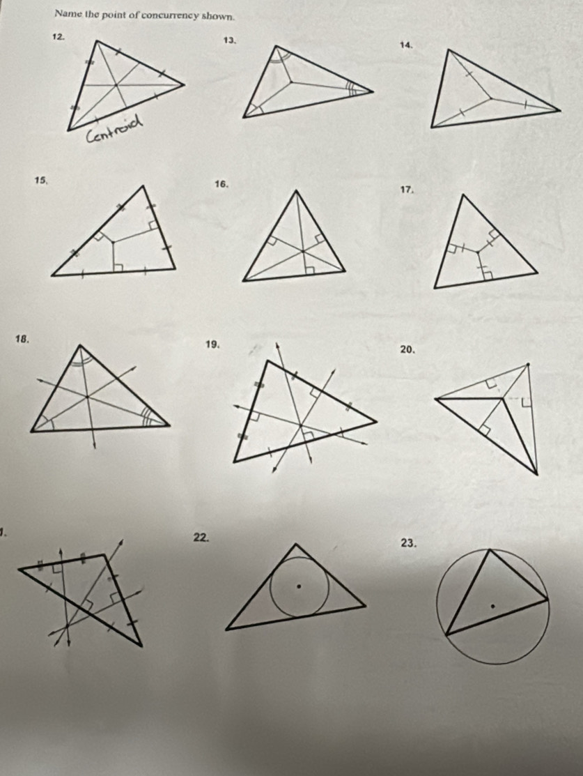 Name the point of concurrency shown. 
14. 
16. 
17. 
19. 
20. 
1. 
22.23.