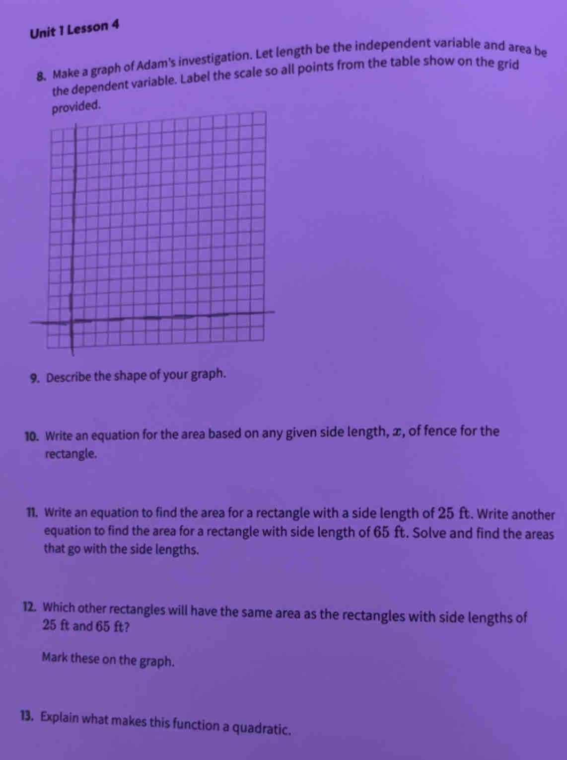 Lesson 4 8. Make a graph of Adam's investigation. Let length be the ...