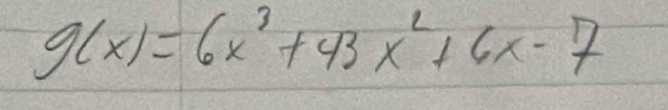 g(x)=6x^3+43x^2+6x-7