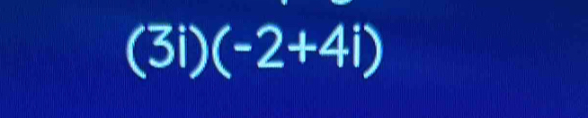 (3i) 1 i (-2+4i)
a