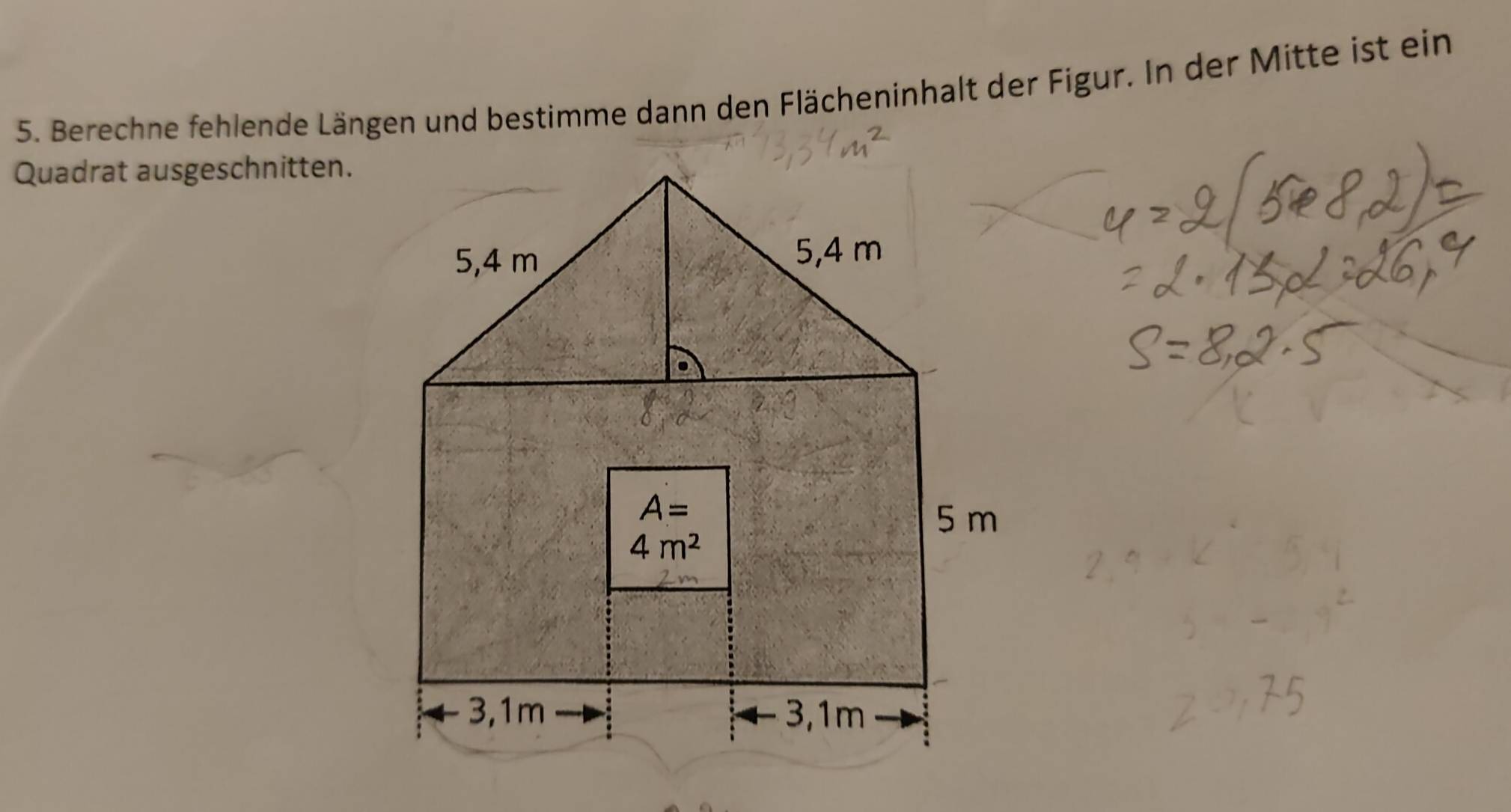 Gelöst:Berechne fehlende Längen und bestimme dann den Flächeninhalt der ...