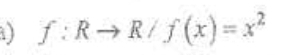 f:Rto R/f(x)=x^2