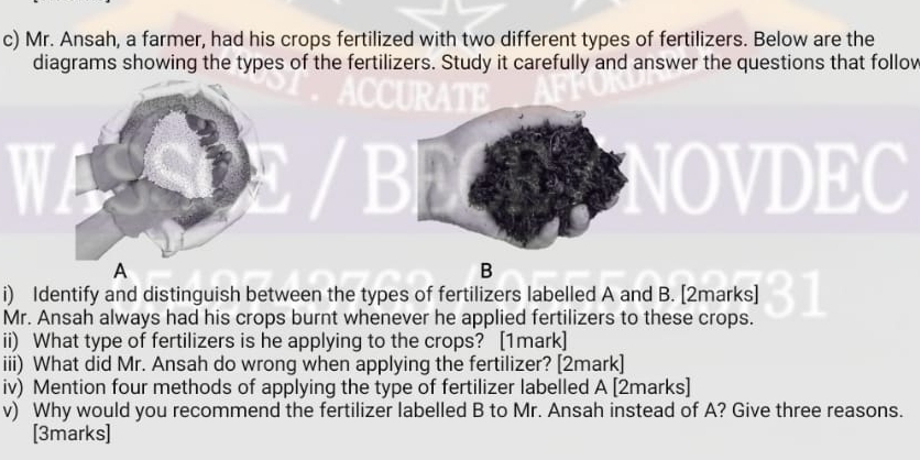 Solved: Mr. Ansah, a farmer, had his crops fertilized with two ...