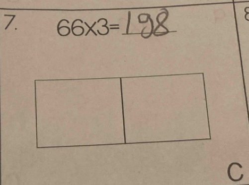 66* 3= _ 
C