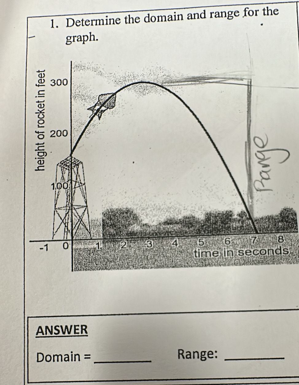 and range for the 
s 
ANSWER 
Domain =_ Range:_