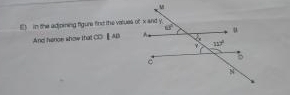 in the adjpining figure find the values of x and y.
And henoe show that CD: Ⅱ AB