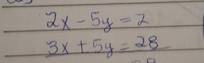 2x-5y=2
3x+5y=28