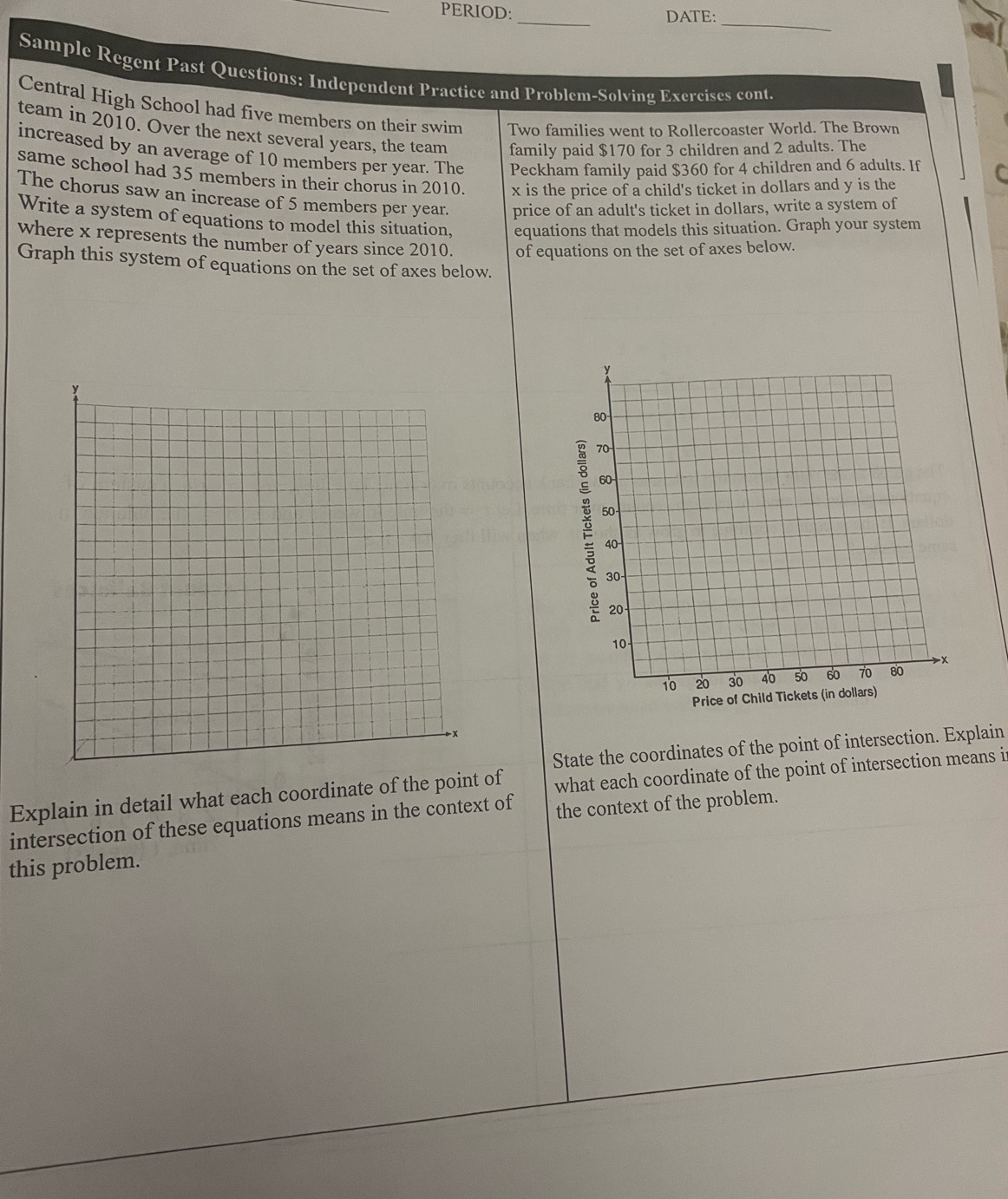 Solved: PERIOD: DATE: _ _ Sample Regent Past Questions: Independent ...