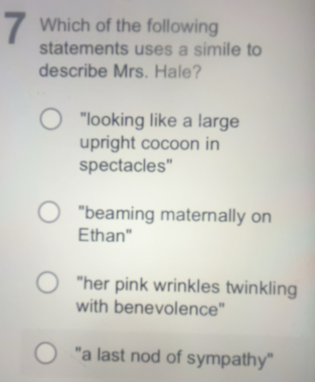 Solved: Which of the following statements uses a simile to describe Mrs ...
