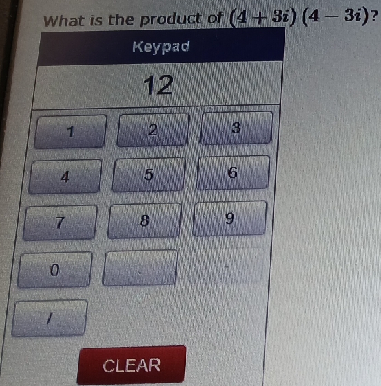 roduct of (4+3i)(4-3i) ?