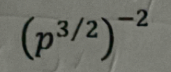 (p^(3/2))^-2