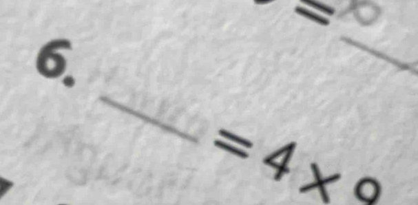 x
6. 
_ 
_
=4*°