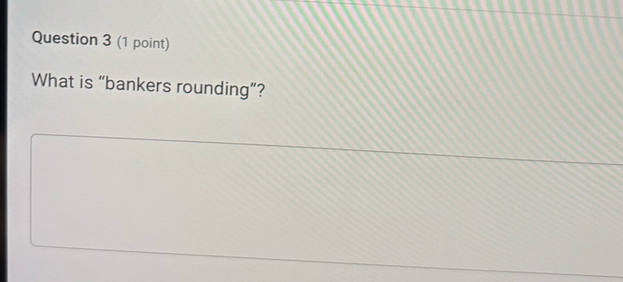 What is “bankers rounding”?