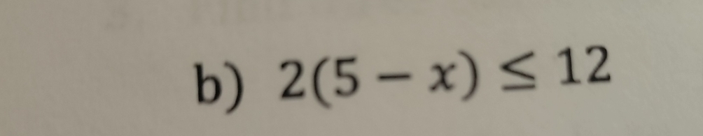 2(5-x)≤ 12