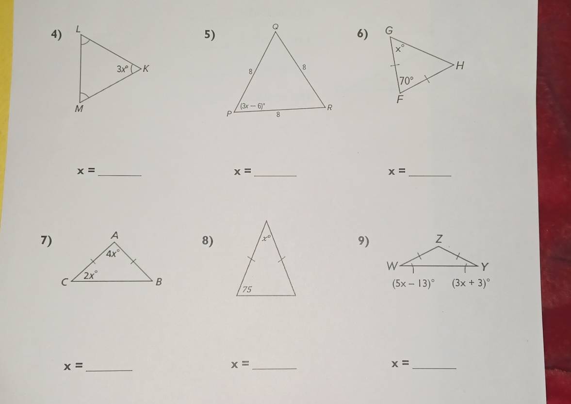 x=
x= _
x= _
7)
8)
9)
(5x-13)^circ  (3x+3)^circ 
x= _
x= _
_ x=