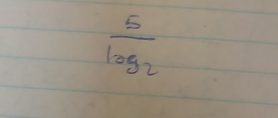 frac 5log _2