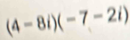 (4-8i)(-7-2i)