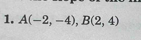 A(-2,-4), B(2,4)