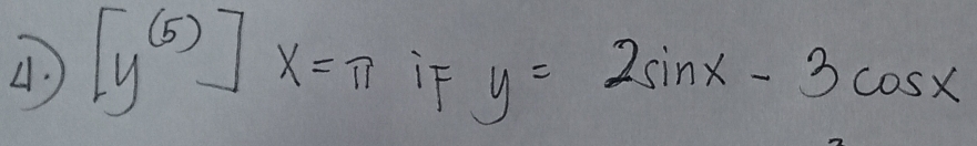 4 [y^((5))]x=π iF y=2sin x-3cos x