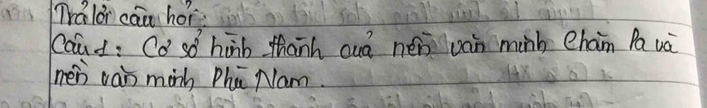 Thaloi cāa hor 
caud: Cǒ so hib thanh cuá nén ván minh cham Pa và 
nen can minh Phi Nam.