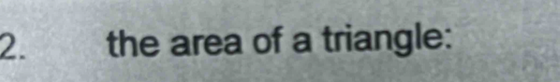 the area of a triangle: