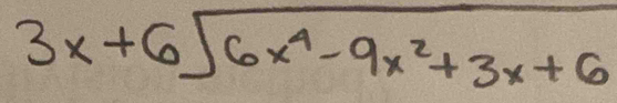 3x+6sqrt(6x^4-9x^2+3x+6)