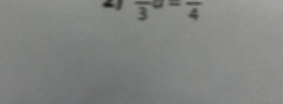 41 frac 3a=frac 4