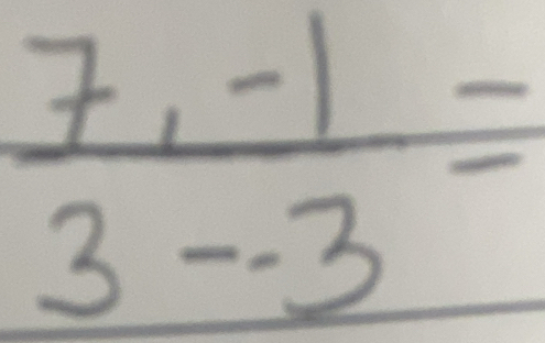  (7,-1)/3--3 =