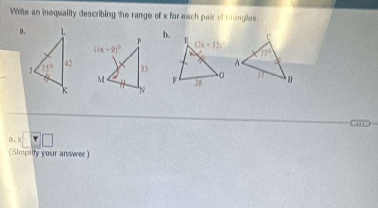 Write an inequality describing the range of x for each pair of tangles
a.

a.* □ □
(Simpiify your answer)