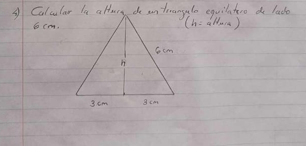 6 cm.
(h=aHmn)