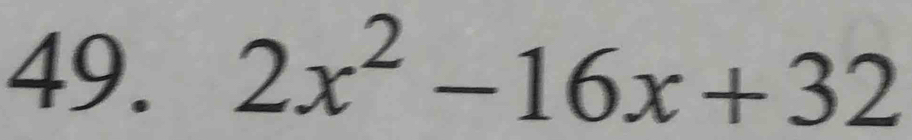 2x^2-16x+32