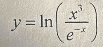 y=ln ( x^3/e^(-x) )