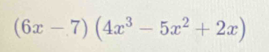 (6x-7)(4x^3-5x^2+2x)