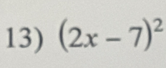 (2x-7)^2