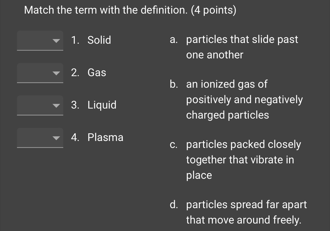 Solved: Match the term with the definition. (4 points) 1. Solid a ...