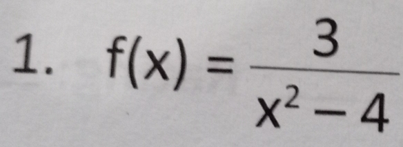 f(x)= 3/x^2-4 