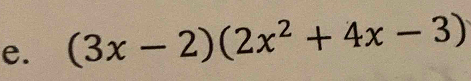 (3x-2)(2x^2+4x-3)