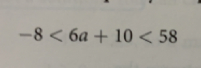 -8<6a+10<58</tex>