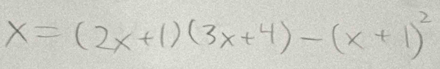 x=(2x+1)(3x+4)-(x+1)^2