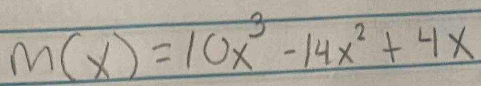 m(x)=10x^3-14x^2+4x