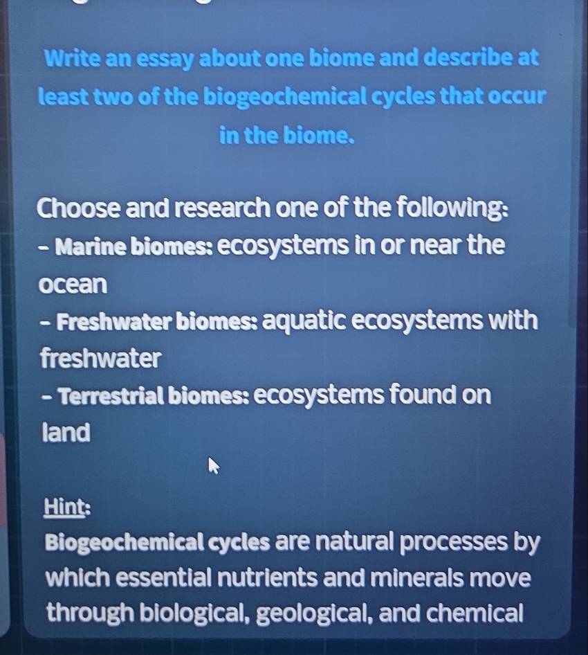 Solved: Write an essay about one biome and describe at least two of the ...