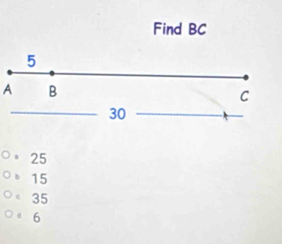 Find BC
A
。 25
bì 15
。 35
d 6